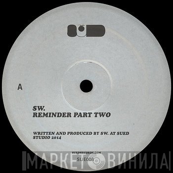 SW.  - Reminder Part Two