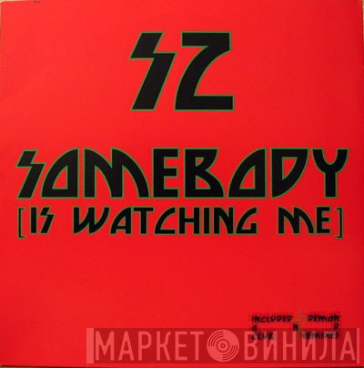 SZ - Somebody (Is Watching Me)