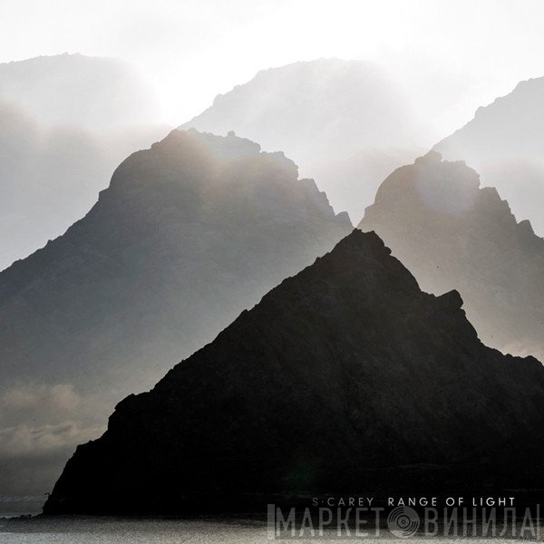 S. Carey  - Range Of Light