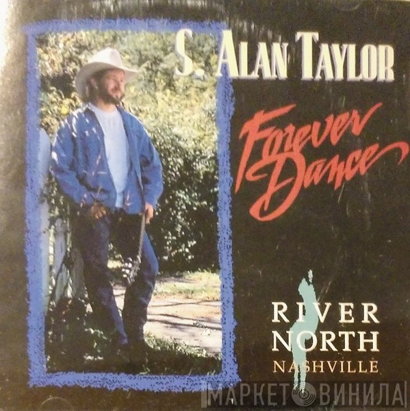 S. Alan Taylor - Forever Dance