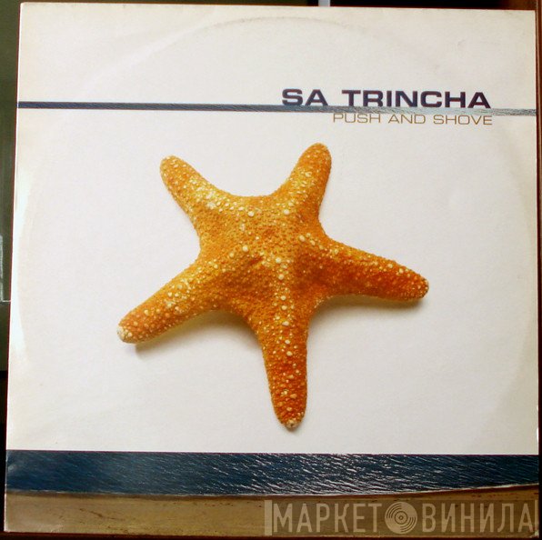 Sa Trincha - Push And Shove