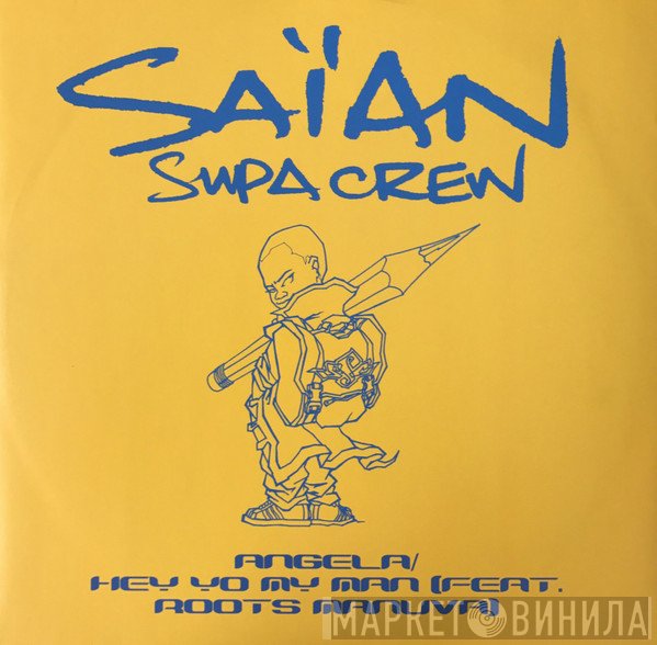 Saïan Supa Crew - Angela / Hey Yo My Man