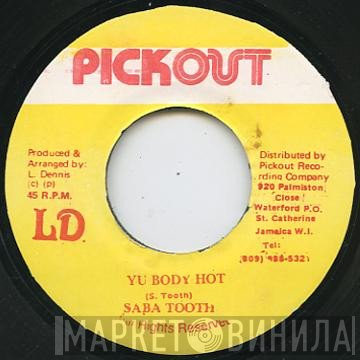 Saba Tooth - Yu Body Hot