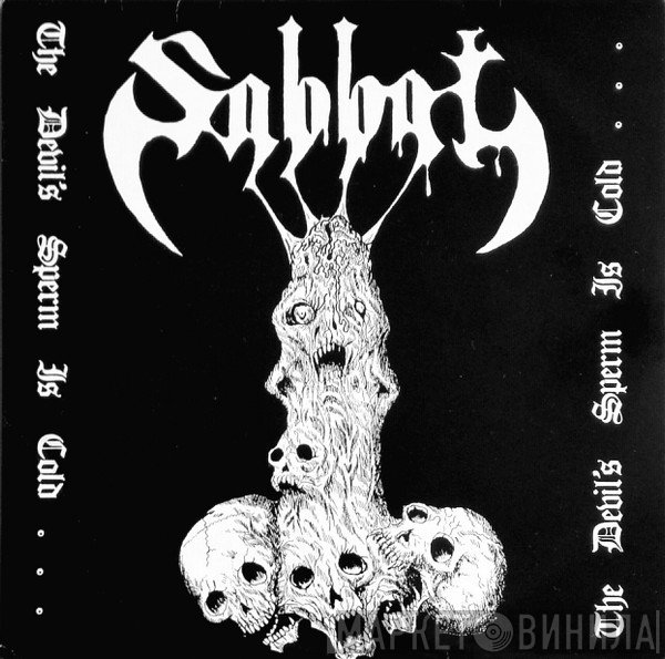Sabbat  - The Devil's Sperm Is Cold . . .