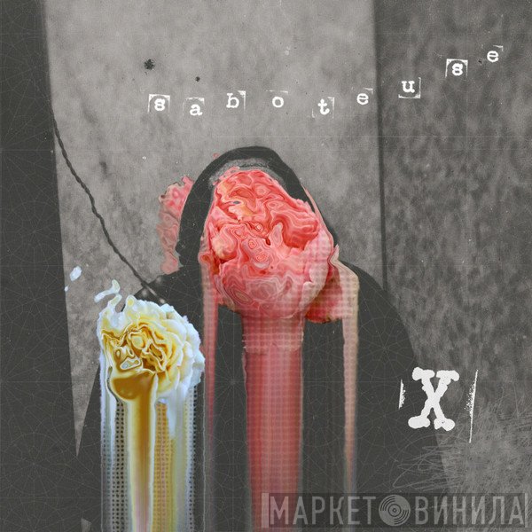 Saboteuse  - X