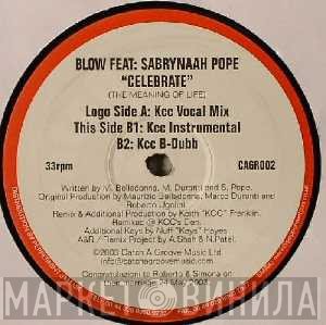 Sabrynaah Pope, Blow  - Celebrate (The Meaning Of Life)