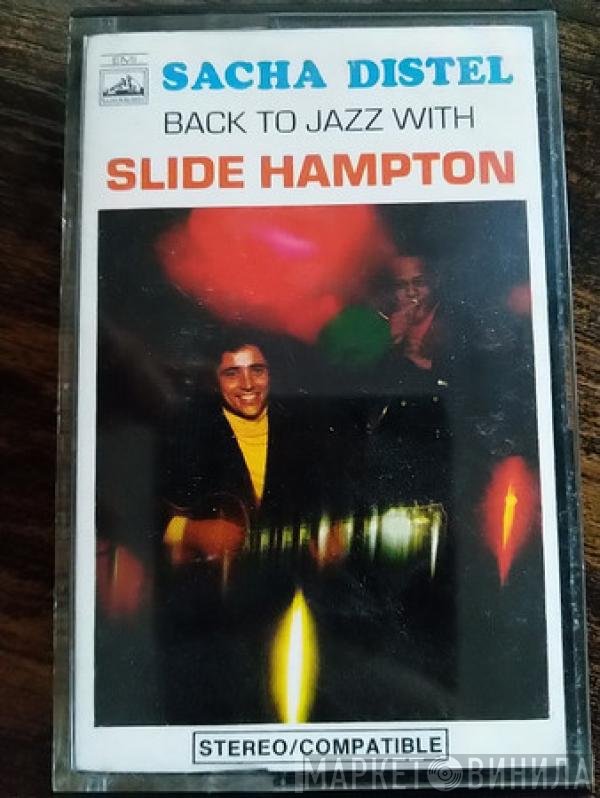 Sacha Distel With Slide Hampton  - Back To Jazz