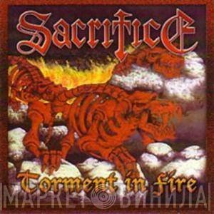 Sacrifice   - Torment In Fire