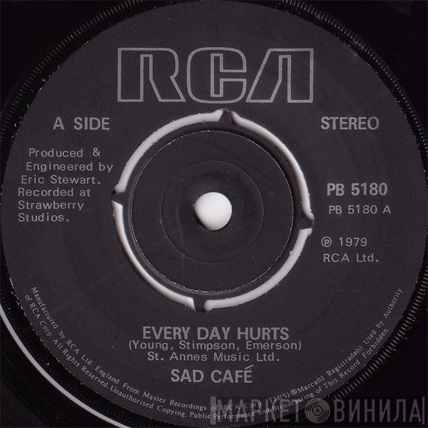 Sad Café - Every Day Hurts