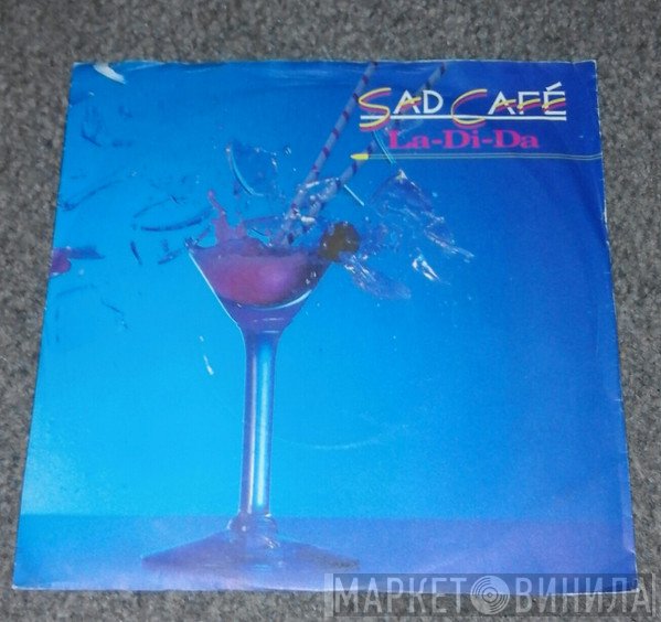Sad Café - La Di Da