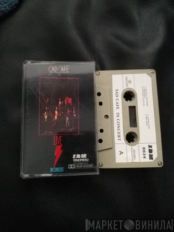 Sad Café  - Live In Concert