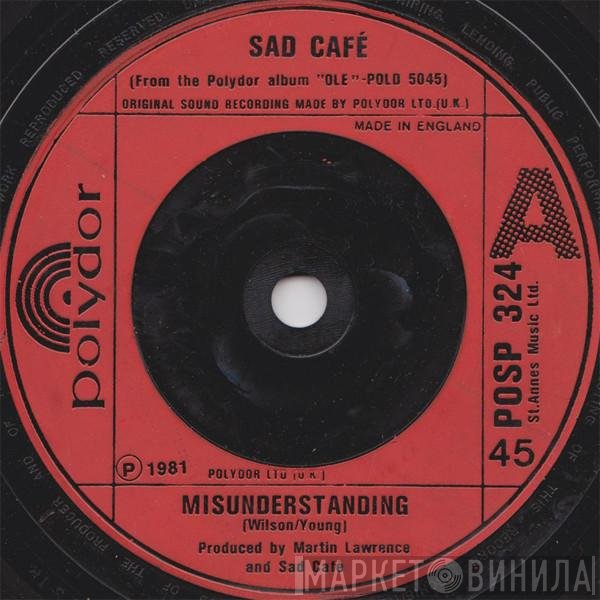 Sad Café  - Misunderstanding