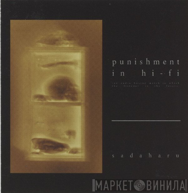 Sadaharu - Punishment In Hi-Fi