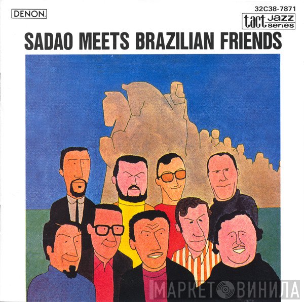 Sadao Watanabe - Sadao Meets Brazilian Friends