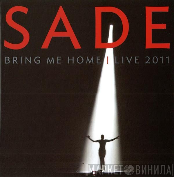 Sade - Bring Me Home | Live 2011