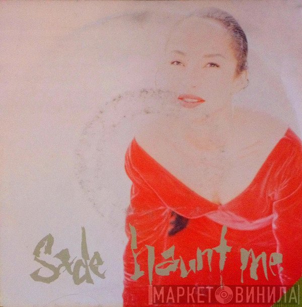 Sade  - Haunt Me