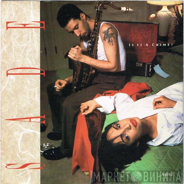 Sade - Is It A Crime?