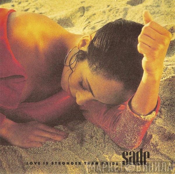 Sade  - Love Is Stronger Than Pride