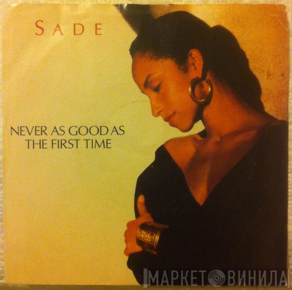Sade - Never As Good As The First Time