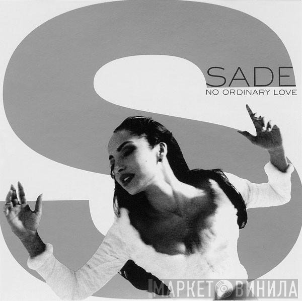 Sade - No Ordinary Love