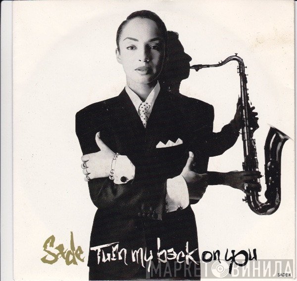 Sade  - Turn My Back On You