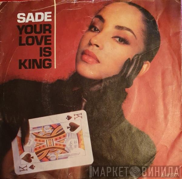 Sade - Your Love Is King