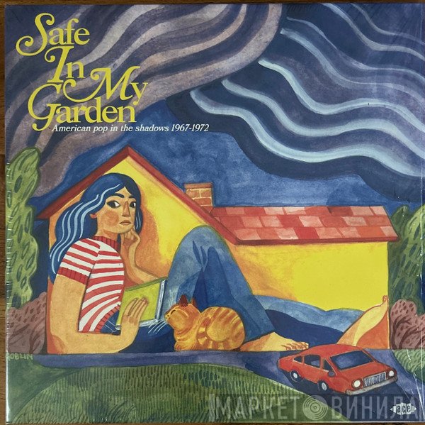  - Safe In My Garden (American Pop In The Shadows 1967-1972)