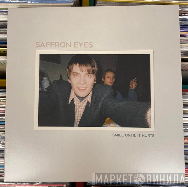 Saffron Eyes - Smile Until It Hurts