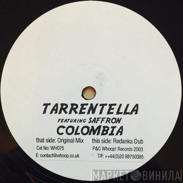 Saffron, Tarrentella - Colombia