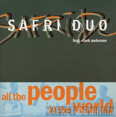 Safri Duo Feat. Clark Anderson  - All The People In The World