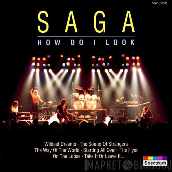 Saga   - How Do I Look