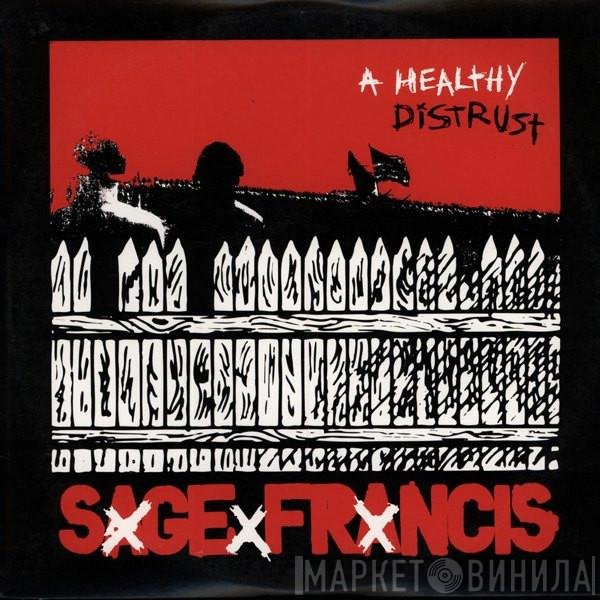 Sage Francis  - A Healthy Distrust