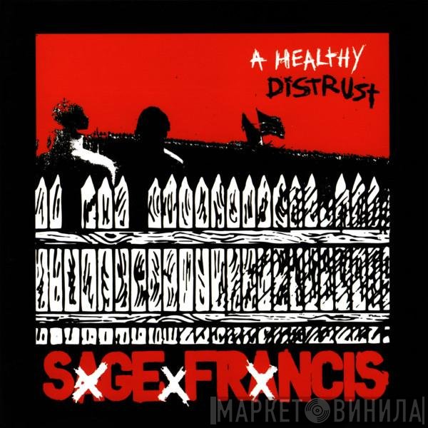 Sage Francis  - A Healthy Distrust
