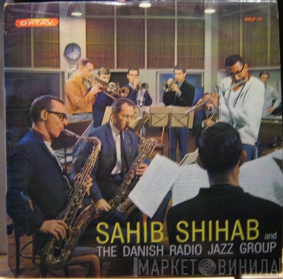 Sahib Shihab And The Danish Radio Jazz Group  - Sahib Shihab And The Danish Radio Jazz Group