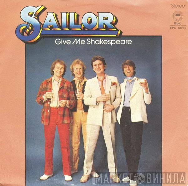 Sailor  - Give Me Shakespeare