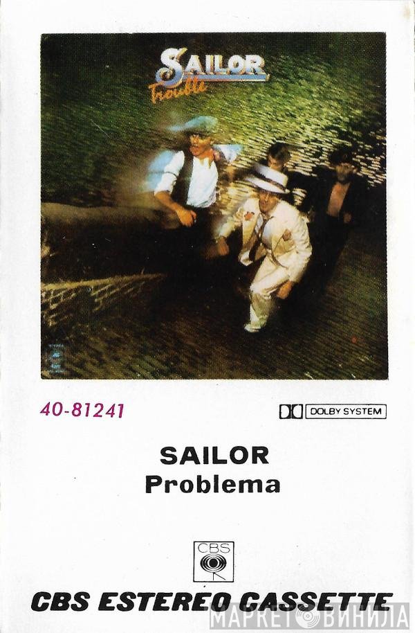Sailor  - Problema = Trouble