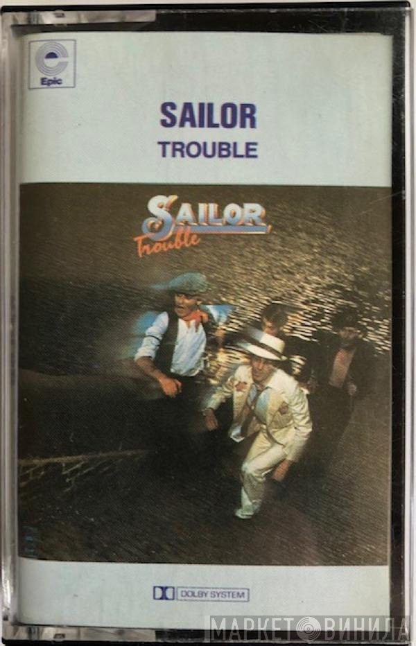 Sailor  - Trouble