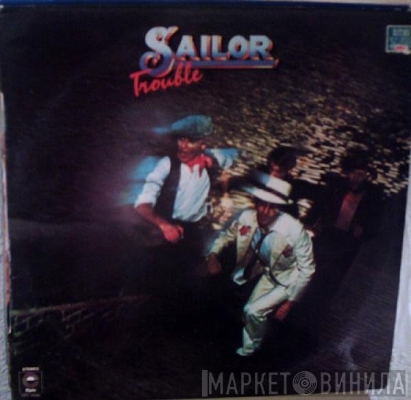 Sailor  - Trouble