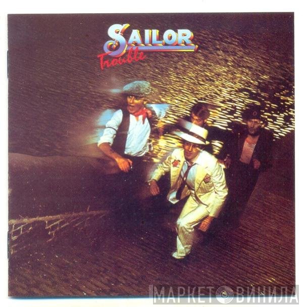 Sailor  - Trouble