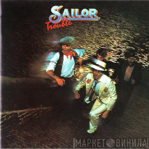 Sailor  - Trouble