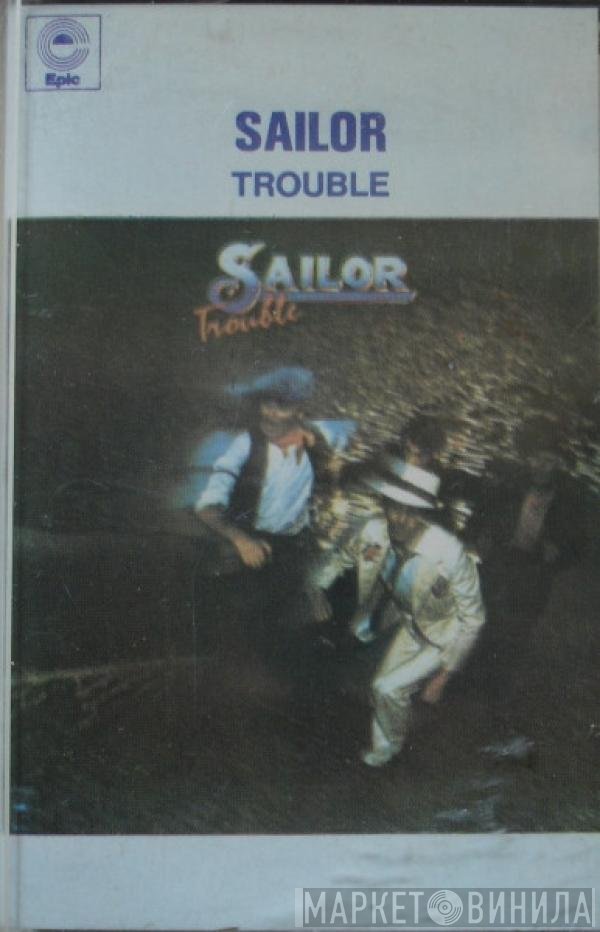 Sailor  - Trouble