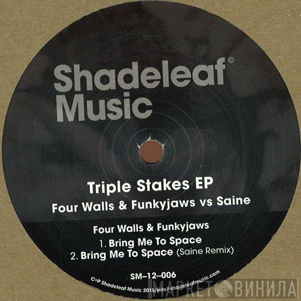 Saine, Four Walls , Funkyjaws - Triple Stakes EP