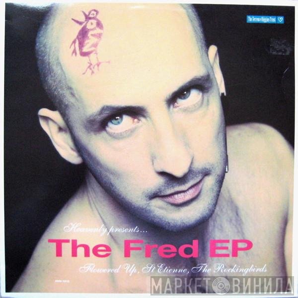 Saint Etienne, Flowered Up, The Rockingbirds - The Fred EP