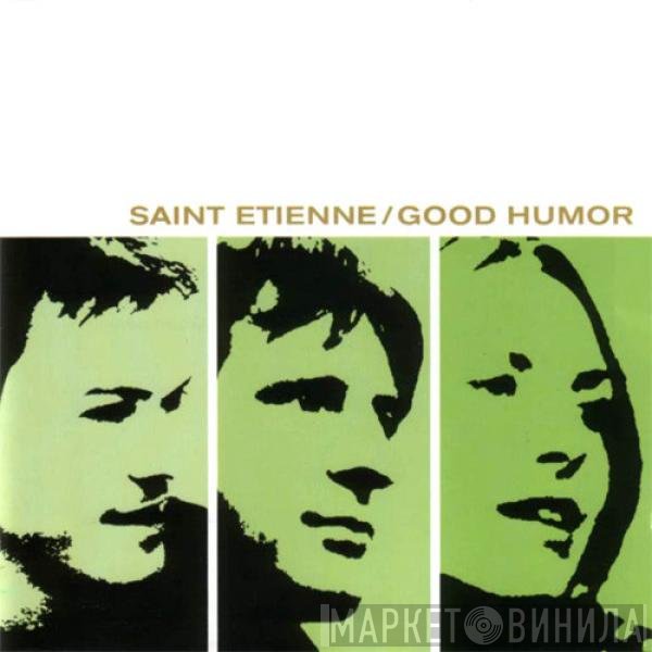Saint Etienne  - Good Humor