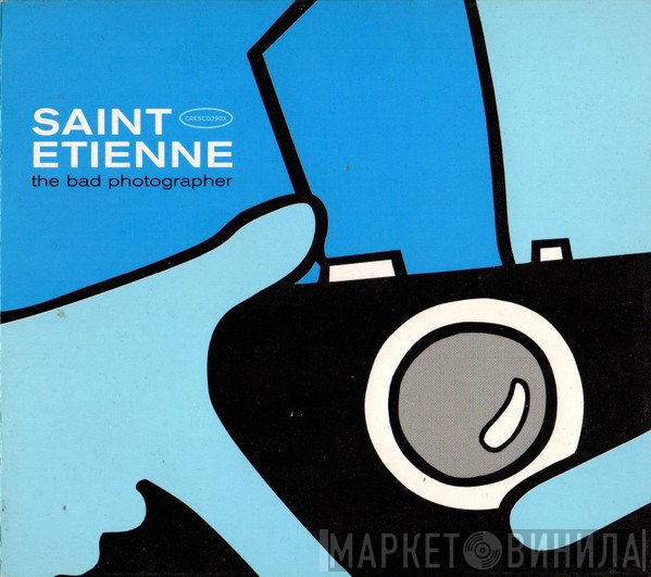 Saint Etienne - The Bad Photographer