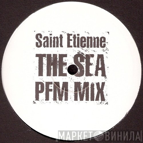 Saint Etienne - The Sea (PFM Mix)