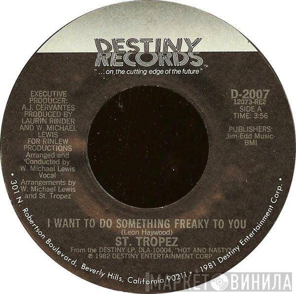 Saint Tropez - I Want To Do Something Freaky To You