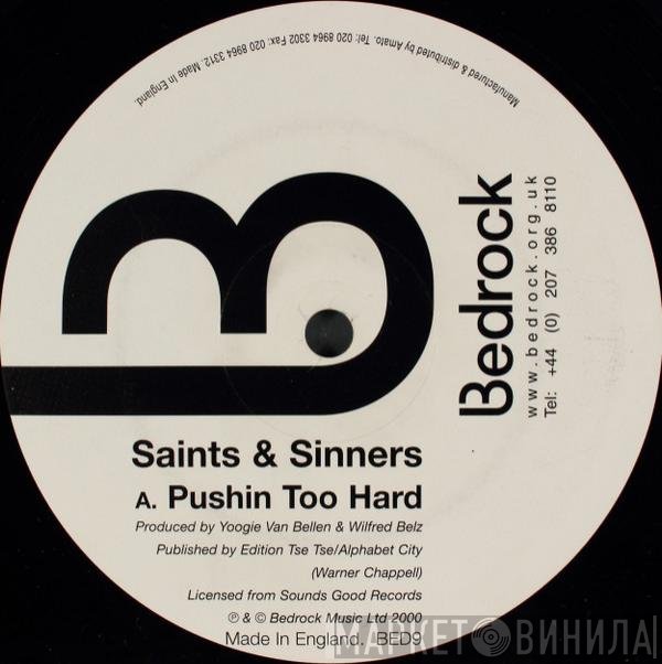 Saints & Sinners - Pushin Too Hard