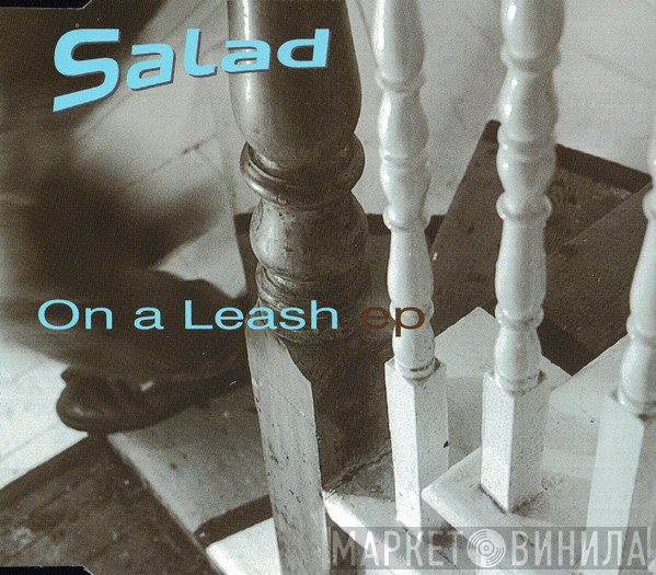 Salad - On A Leash EP