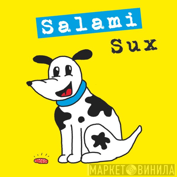 Salami Sux - Salami Sux